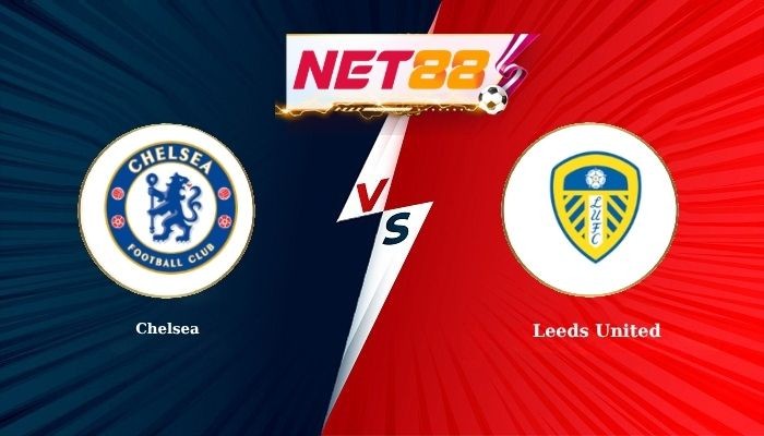 NET88 Soi Kèo, Nhận Định Bóng Đá Chelsea vs Leeds United 2h00 - 10-09-2026
