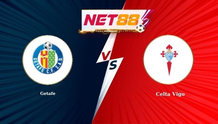 NET88 Soi Kèo, Nhận Định Bóng Đá Getafe vs Celta Vigo 0h00 - 08-09-2026